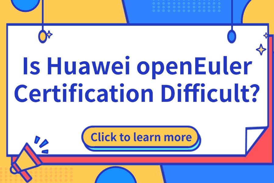 Is Huawei openEuler Certification Diffic