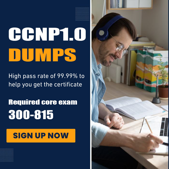 【300-815】CCNP Dumps Valid and 100% Pass